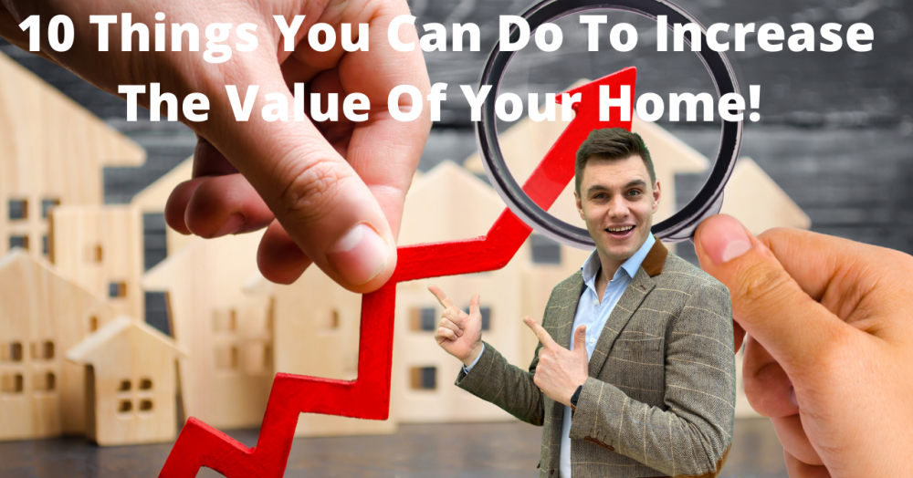 10 things you can do to increase the value of your home