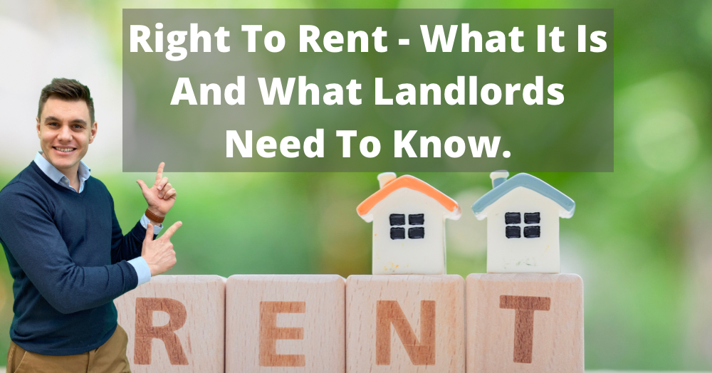 Right to rent- what it is and what landlords need to know!