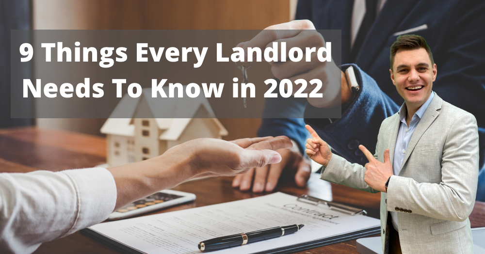 9 Things Every Landlord Needs To Know in 2022