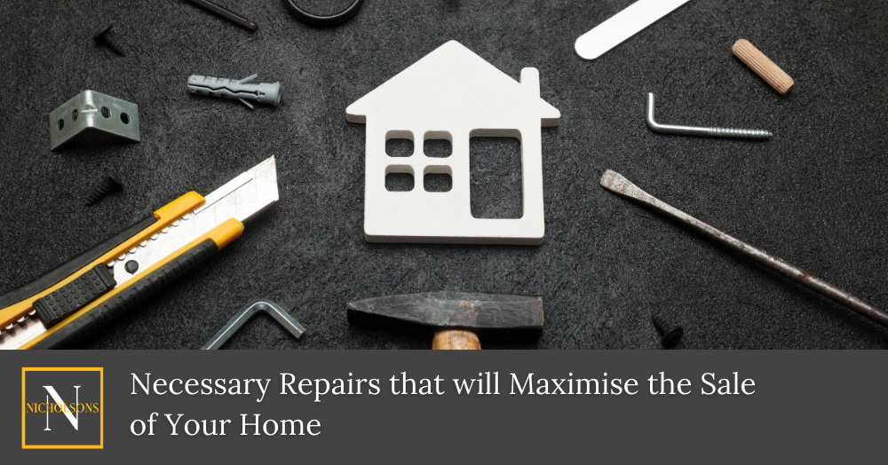 Necessary repairs that will help maximise the sale of your home