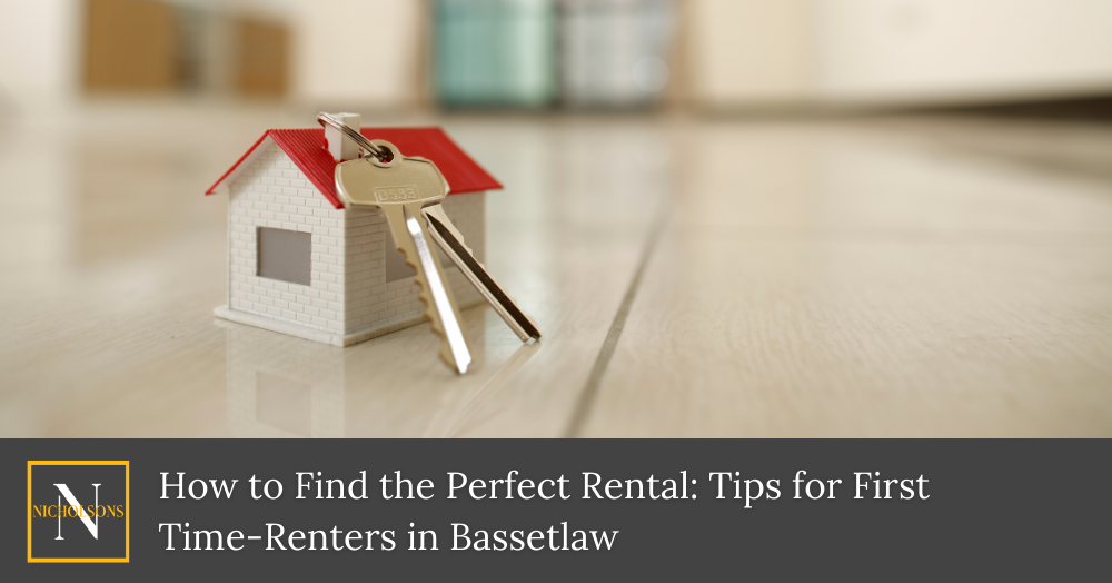 How to Find the Perfect Rental: Tips for First-Time Renters in Bassetlaw