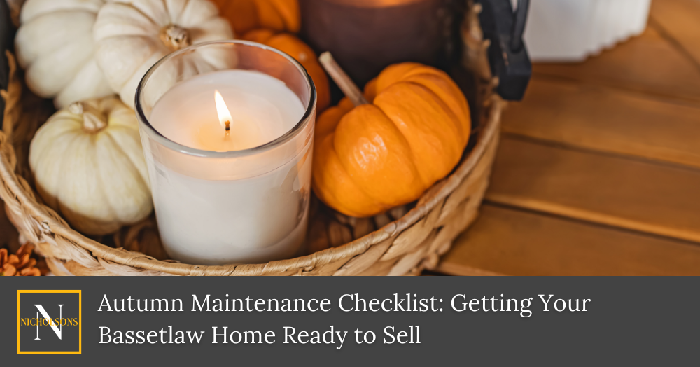 Autumn Maintenance Checklist: Getting Your Bassetlaw Home Ready to Sell
