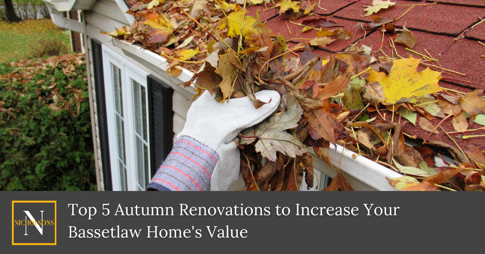 Top 5 Autumn Renovations to Increase Your Bassetlaw Home's Value