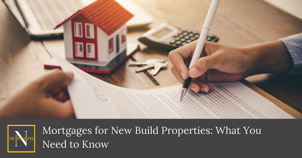 Mortgages for New Build Properties: What You Need to Know