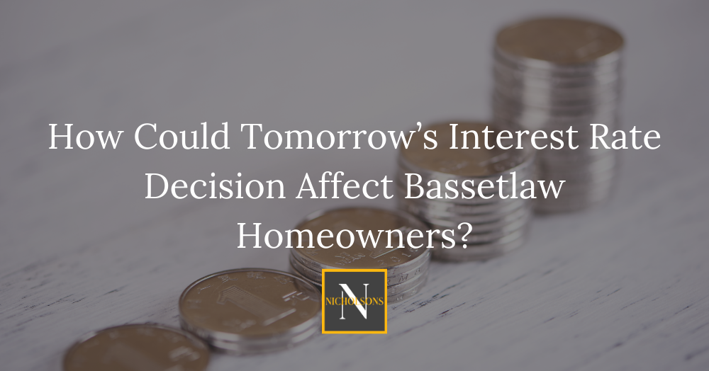 How Could Tomorrow’s Interest Rate Decision Affect Bassetlaw Homeowners?