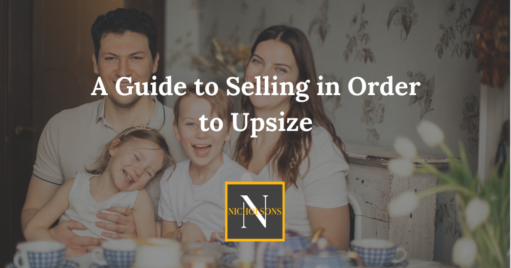 Need to sell to Upsize? Here's what you need to know.