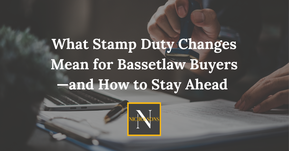 What Stamp Duty Changes Mean for Bassetlaw Buyers—And How to Stay Ahead