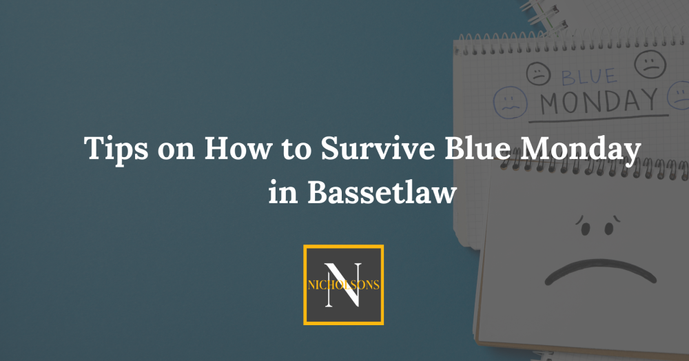 Tips on How to Survive Blue Monday in Bassetlaw