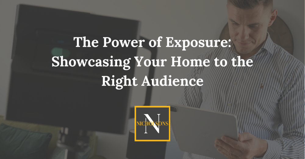 The Power of Market Exposure: Showcasing Your Home to the Right Audience
