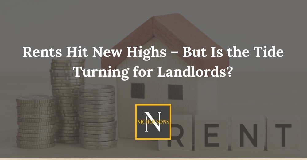 Rents Hit New Highs – But Is the Tide Turning for Landlords?