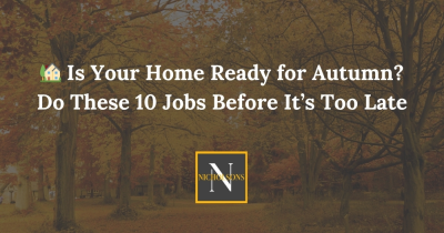 🏡 Is Your Home Ready for Autumn? Do These 10 Jobs Before It’s Too Late