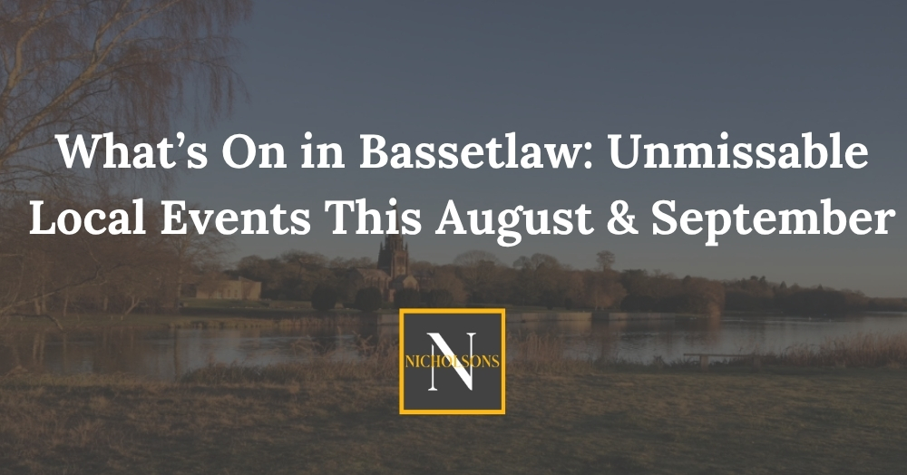 What’s On in Bassetlaw: Unmissable Local Events This August & September
