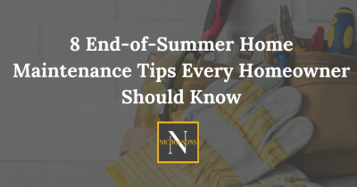 8 End-of-Summer Home Maintenance Tips Every Homeowner Should Know