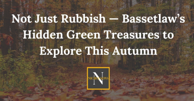 Not Just Rubbish — Bassetlaw’s Hidden Green Treasures to Explore This Autumn 🌿🍂