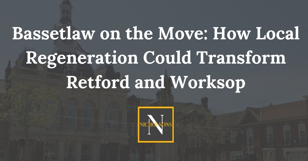🏙️ Bassetlaw on the Move: How Local Regeneration Could Transform Retford and Worksop