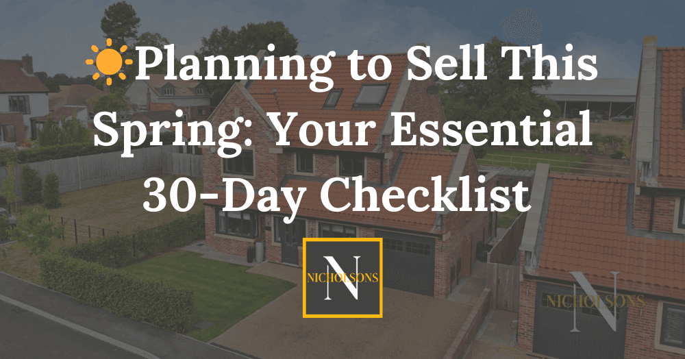 Planning to Sell This Spring: Your Essential 30-Day Checklist Before Launching Your Property