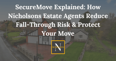 SecureMove Explained: How Nicholsons Estate Agents Reduce Fall-Through Risk & Protect Your Move SecureMove Explained: How Nicholsons Estate Agents Reduce Fall-Through Risk & Protect Your Move