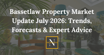 Bassetlaw Property Market Update July 2026: Trends, Forecasts & Expert Advice Bassetlaw Property Market Update July 2026: Trends, Forecasts & Expert Advice