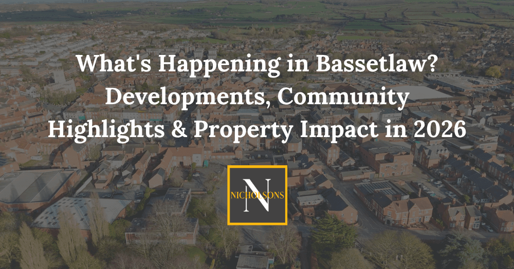 What's Happening in Bassetlaw? Developments, Community Highlights & Property Impact in 2026