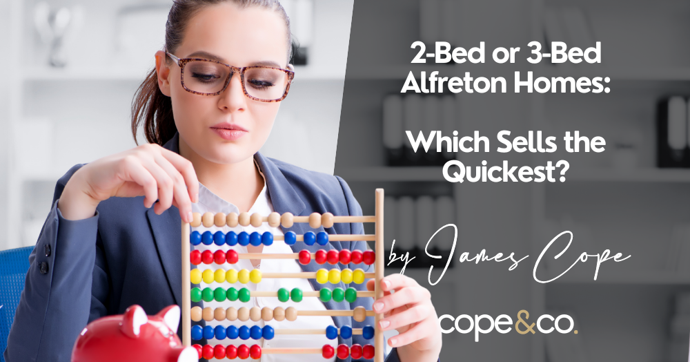 2-Bed or 3-Bed Alfreton Homes: Which Sells the Quickest? 2-Bed or 3-Bed Alfreton Homes: Which Sells the Quickest?