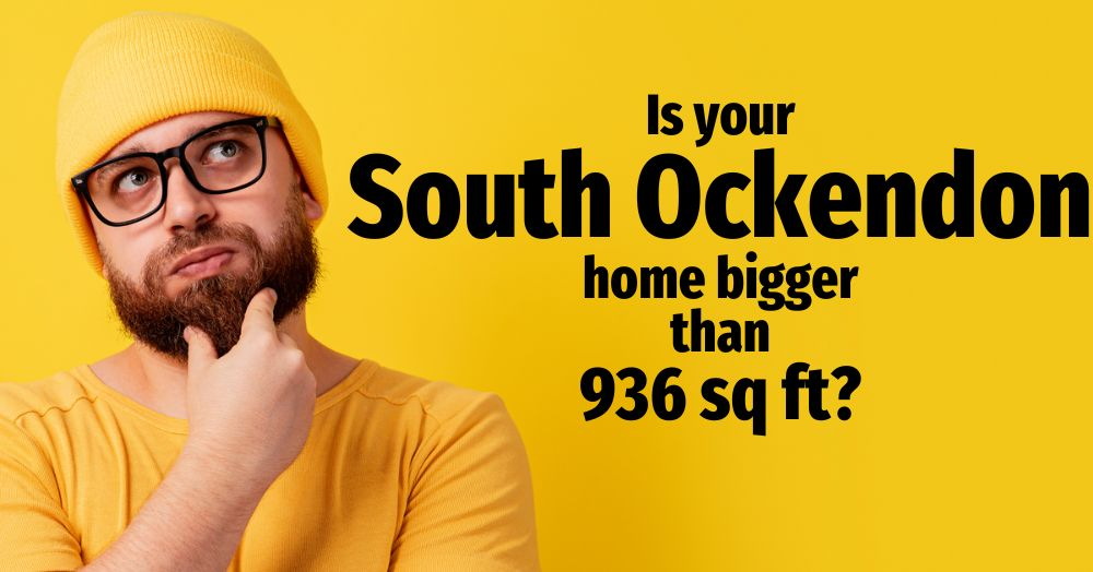 Is your South Ockendon home bigger than 936 sq ft?