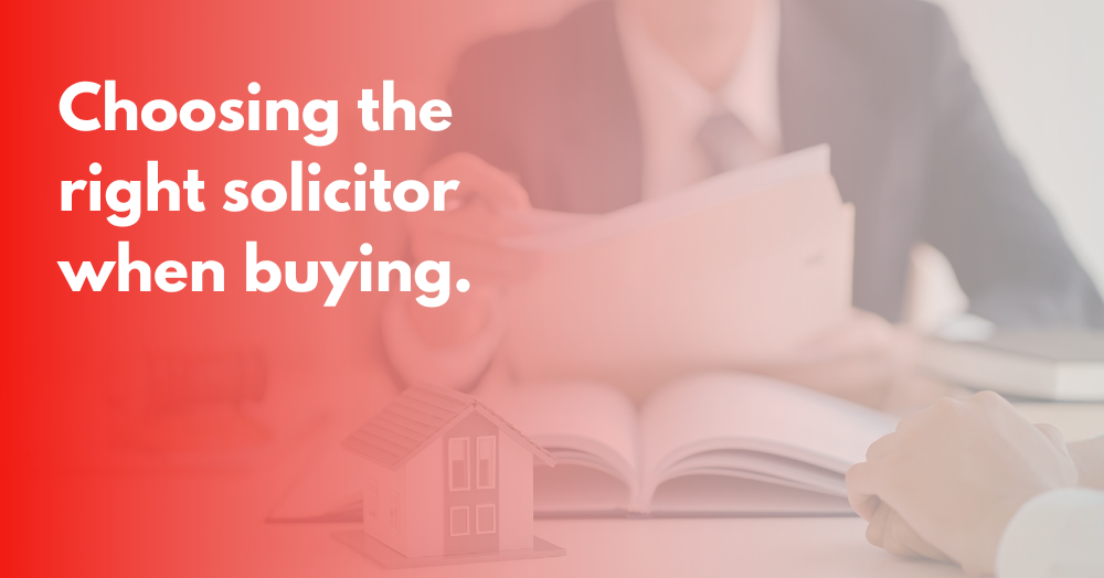 A simple guide to choosing the right solicitor and understanding the legal process of buying