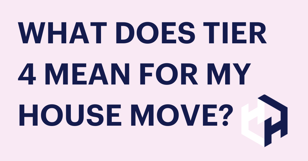 What does tier 4 mean for my house move?