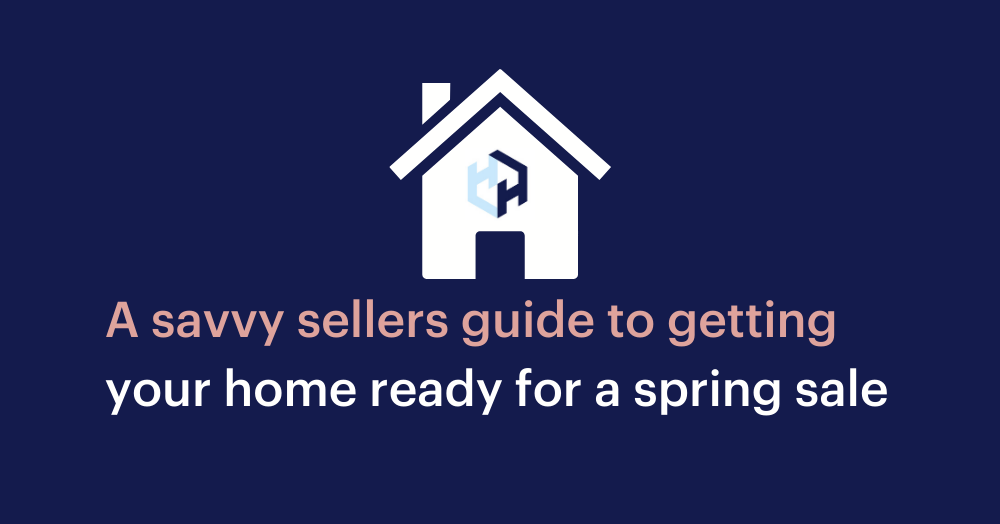A savvy sellers guide to getting your Sittingbourne home ready for a spring sale