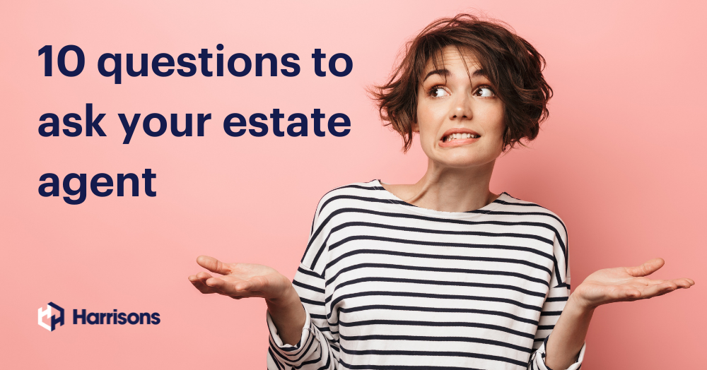 10 Questions to ask your estate agent