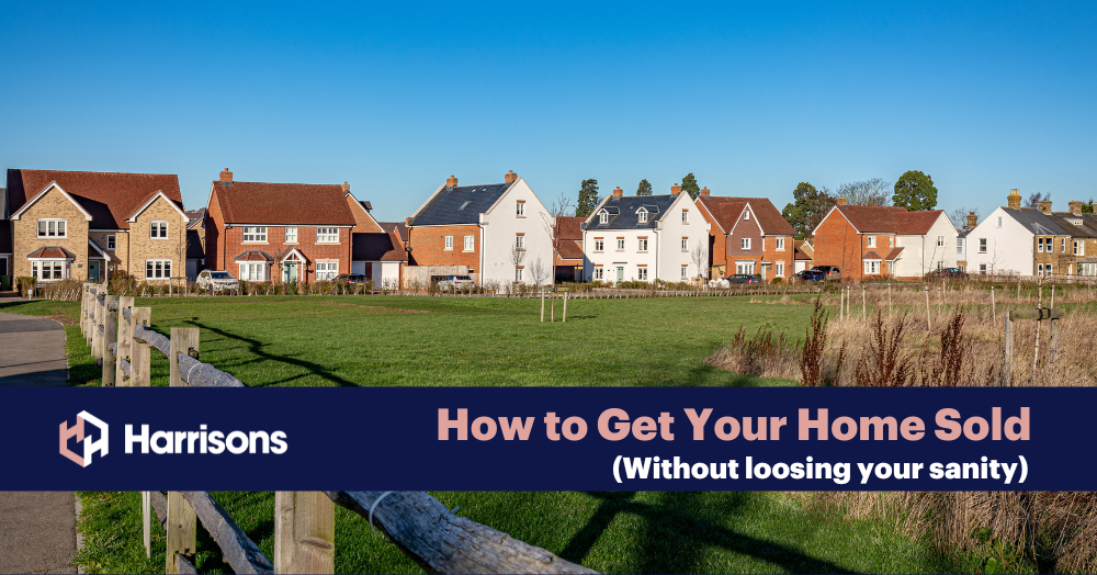 How to Get Your Home Sold  (Without Losing Your Sanity)