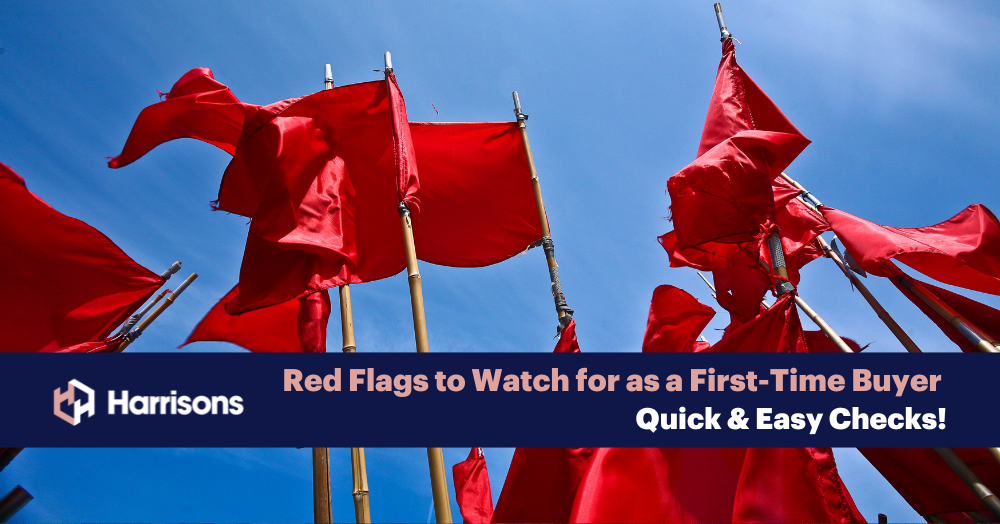 Red Flags to Watch for as a First-Time Buyer – Quick & Easy Checks! Red Flags to Watch for as a First-Time Buyer – Quick & Easy Checks!