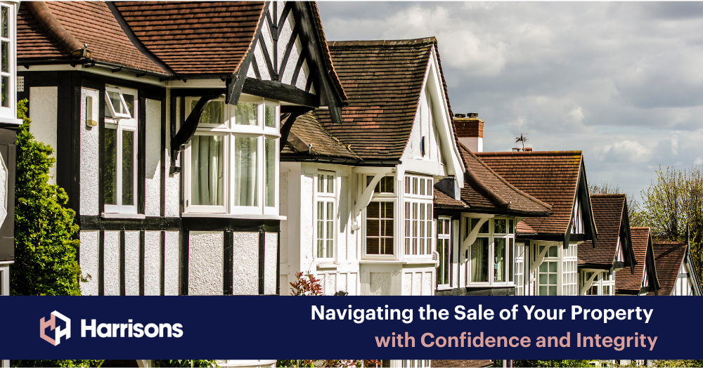 Navigating the Sale of Your Property with Confidence and Integrity