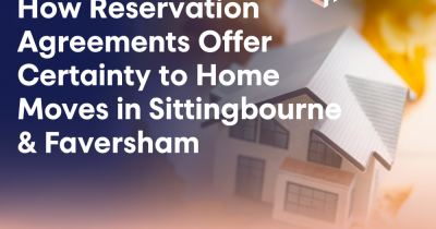 Reservation Agreements: Bringing Certainty to Your Home Move in Sittingbourne & Faversham