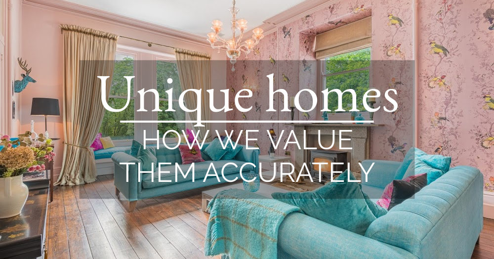 Unique homes – how we value them accurately