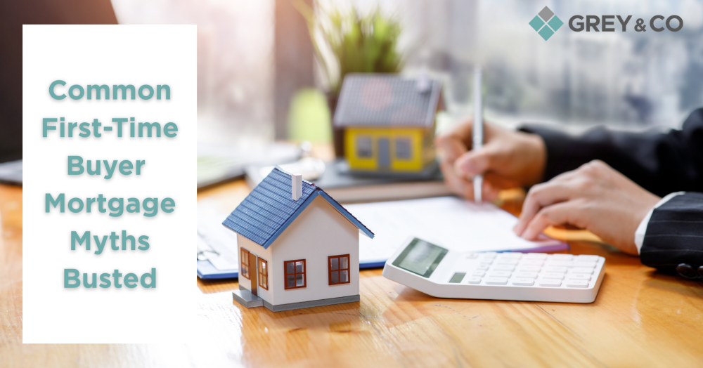 Common First-Time Buyer Mortgage Myths Busted Common First-Time Buyer Mortgage Myths Busted