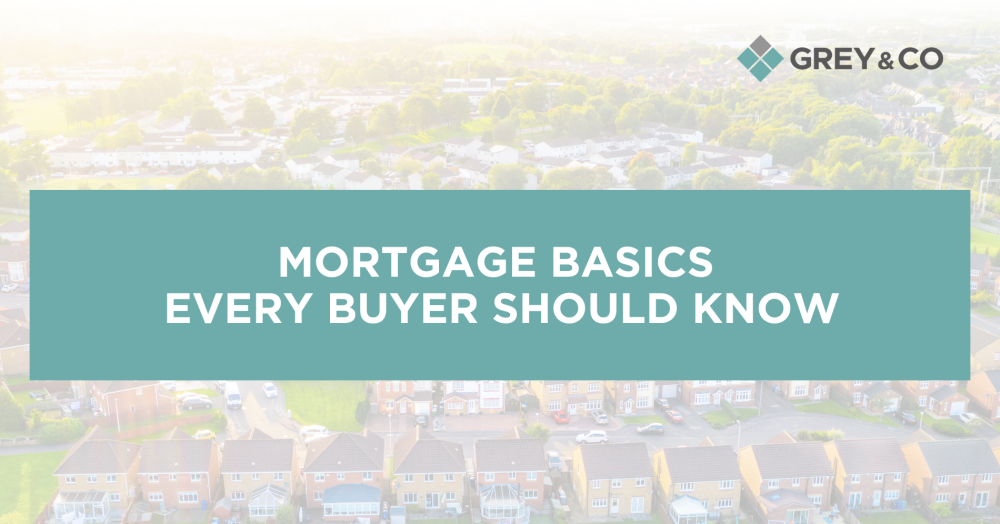 Mortgage Basics Every Buyer Should Know