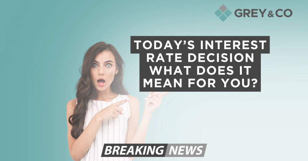 How Today’s Interest Rate Decision Affects Buyers, Sellers and Landlords Going Forward