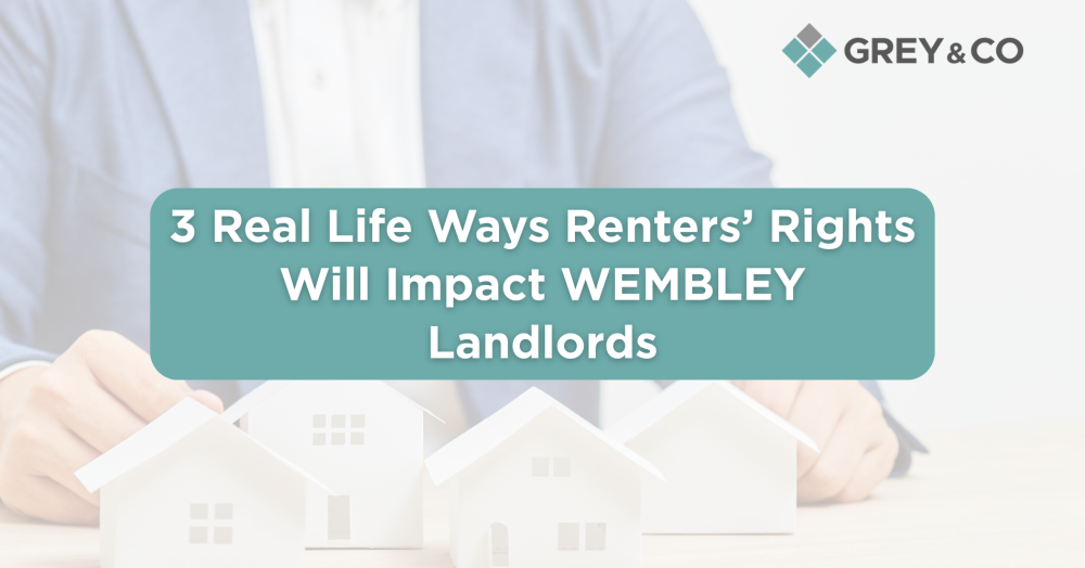 3 Real Life Ways Renters’ Rights Will Impact Wembley Landlords