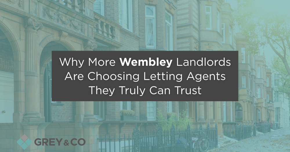 Why More Wembley Landlords Are Choosing Letting Agents They Truly Can Trust