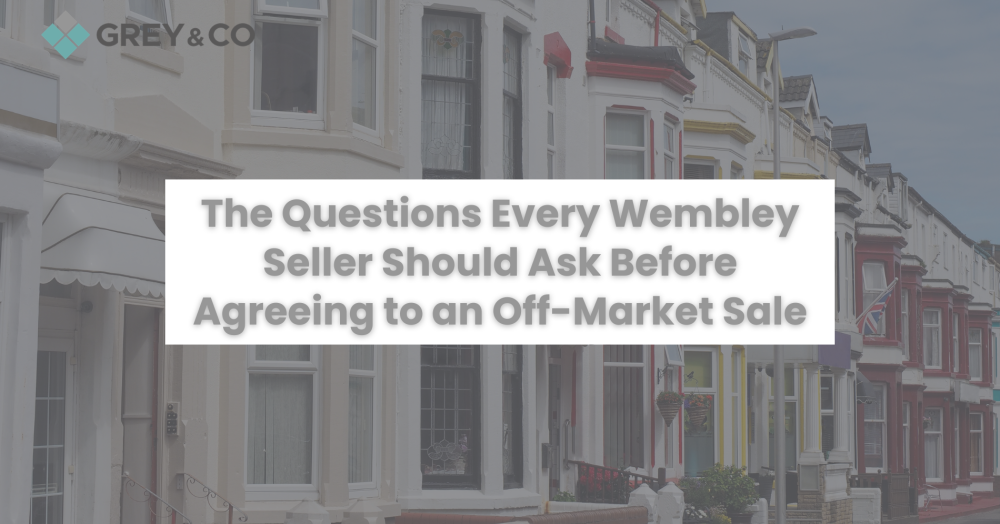 The Questions Every Wembley Seller Should Ask Before Agreeing to an Off-Market Sale