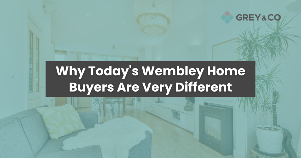 Why Today's Wembley Home Buyers Are Very Different