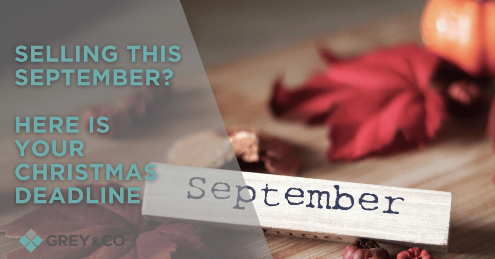 Selling This September? Here Is Your Christmas Deadline