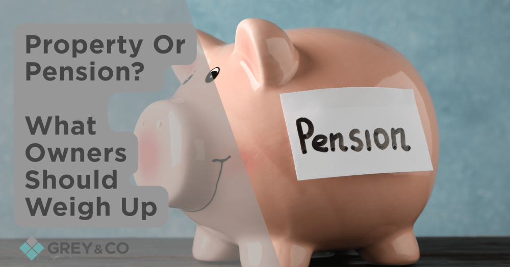 Property Or Pension? What Owners Should Weigh Up