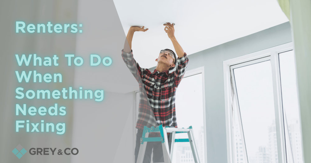 Renters: What To Do When Something Needs Fixing