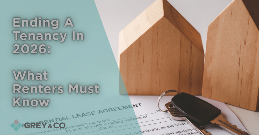 Ending A Tenancy In 2026: What Renters Must Know