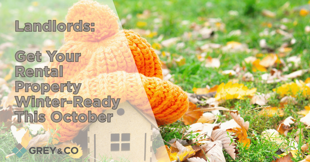 Landlords: Get Your Rental Property Winter-Ready This October