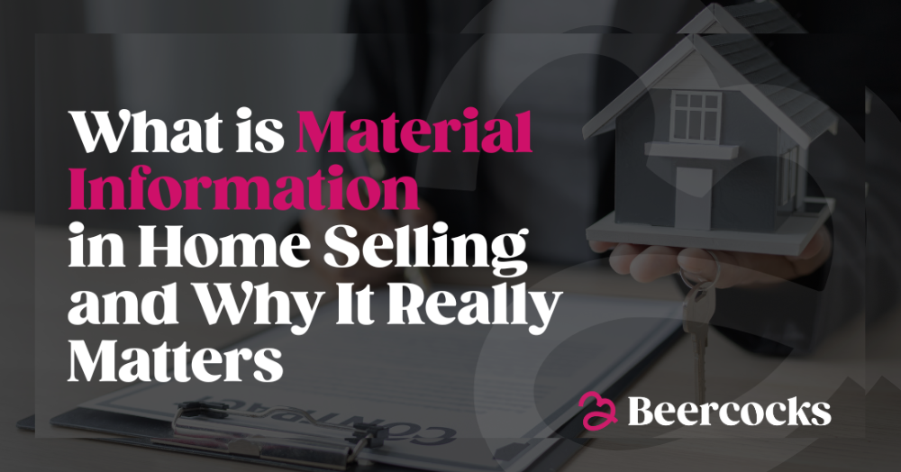 What is Material Information in Home Selling – and Why It Really Matters