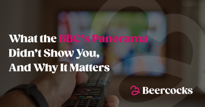 What the BBC’s Panorama Didn’t Show You, And Why It Matters