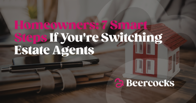 Homeowners: 7 Smart Steps If You're Switching Estate Agents