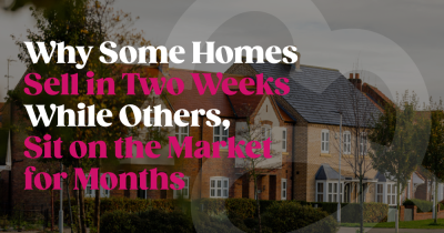 Why Some Homes Sell in Two Weeks While Others Sit on the Market for Months